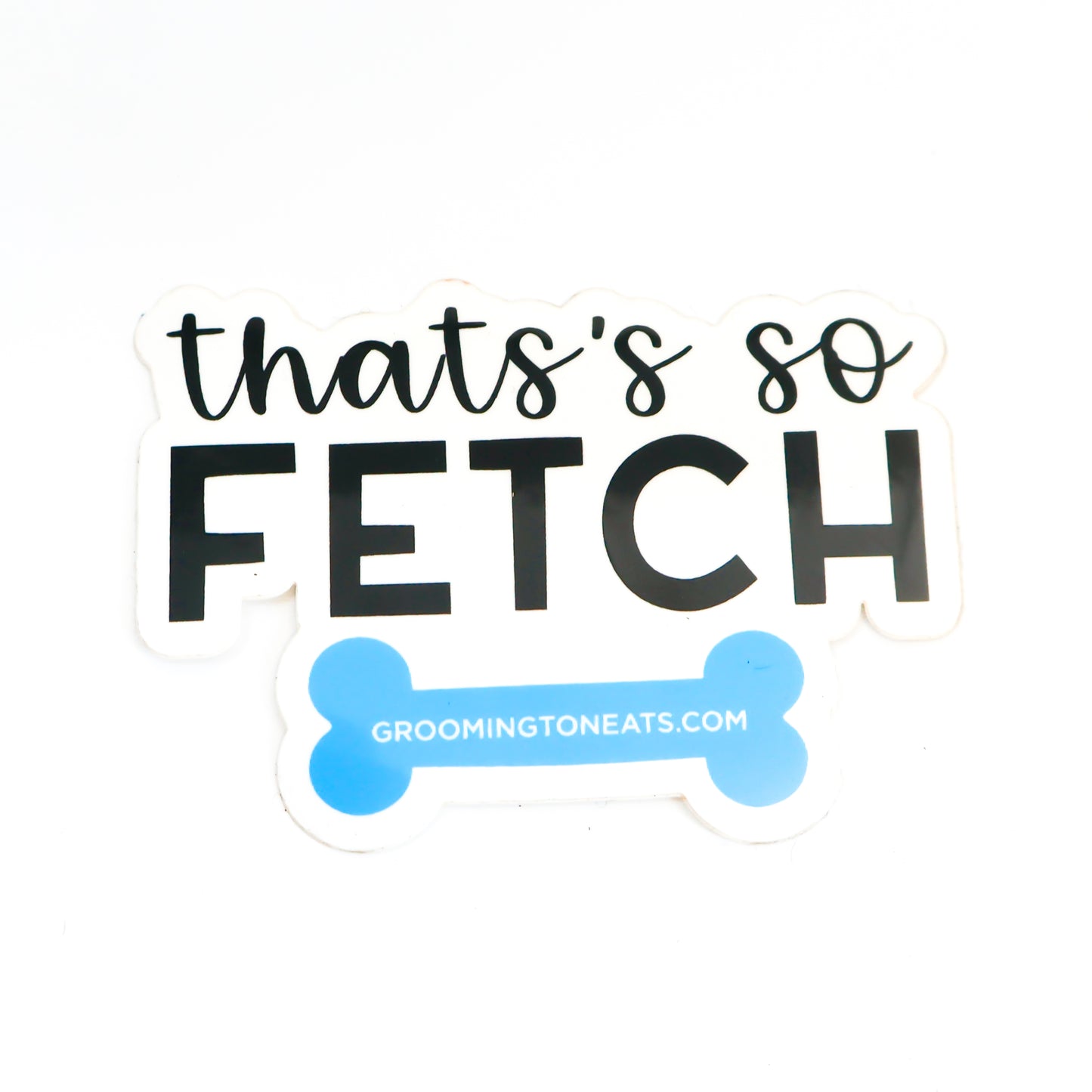 That's So Fetch Sticker
