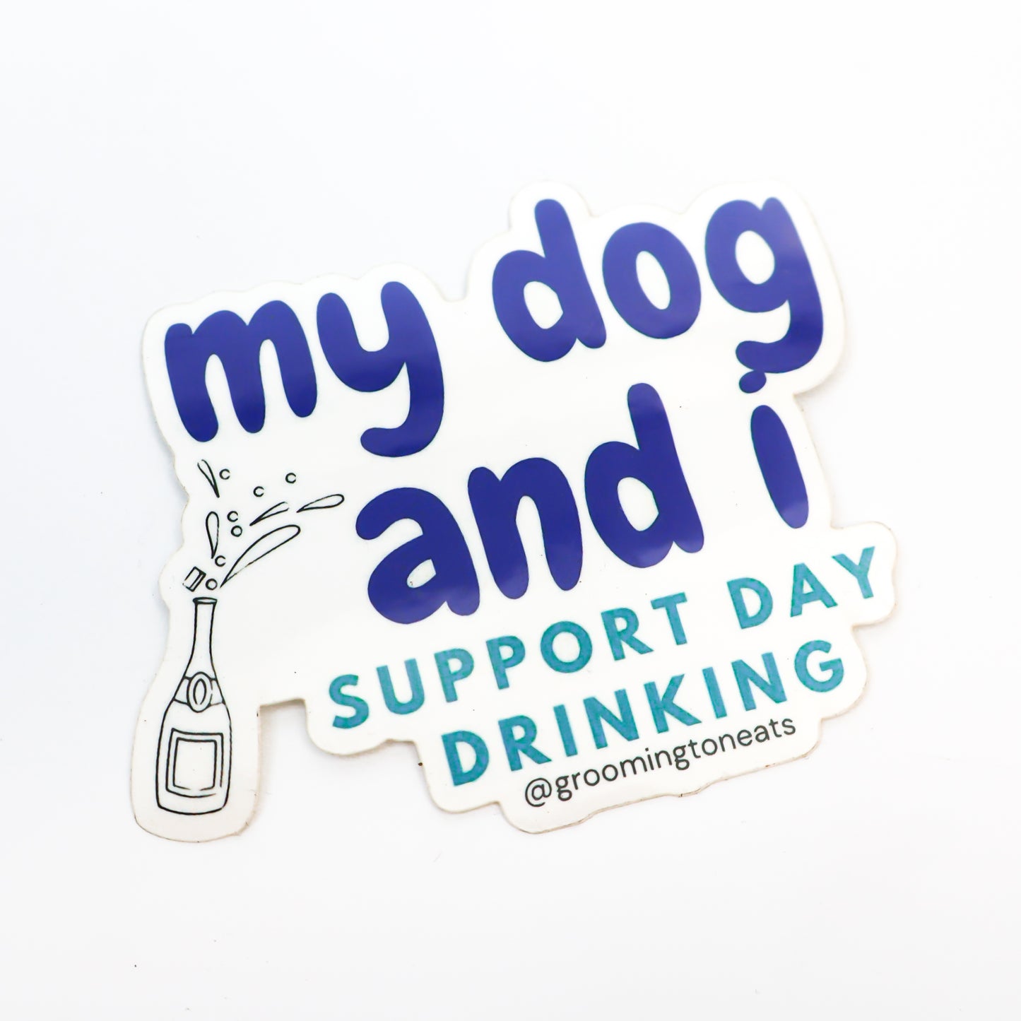 My Dog and I Support Day Drinking Sticker