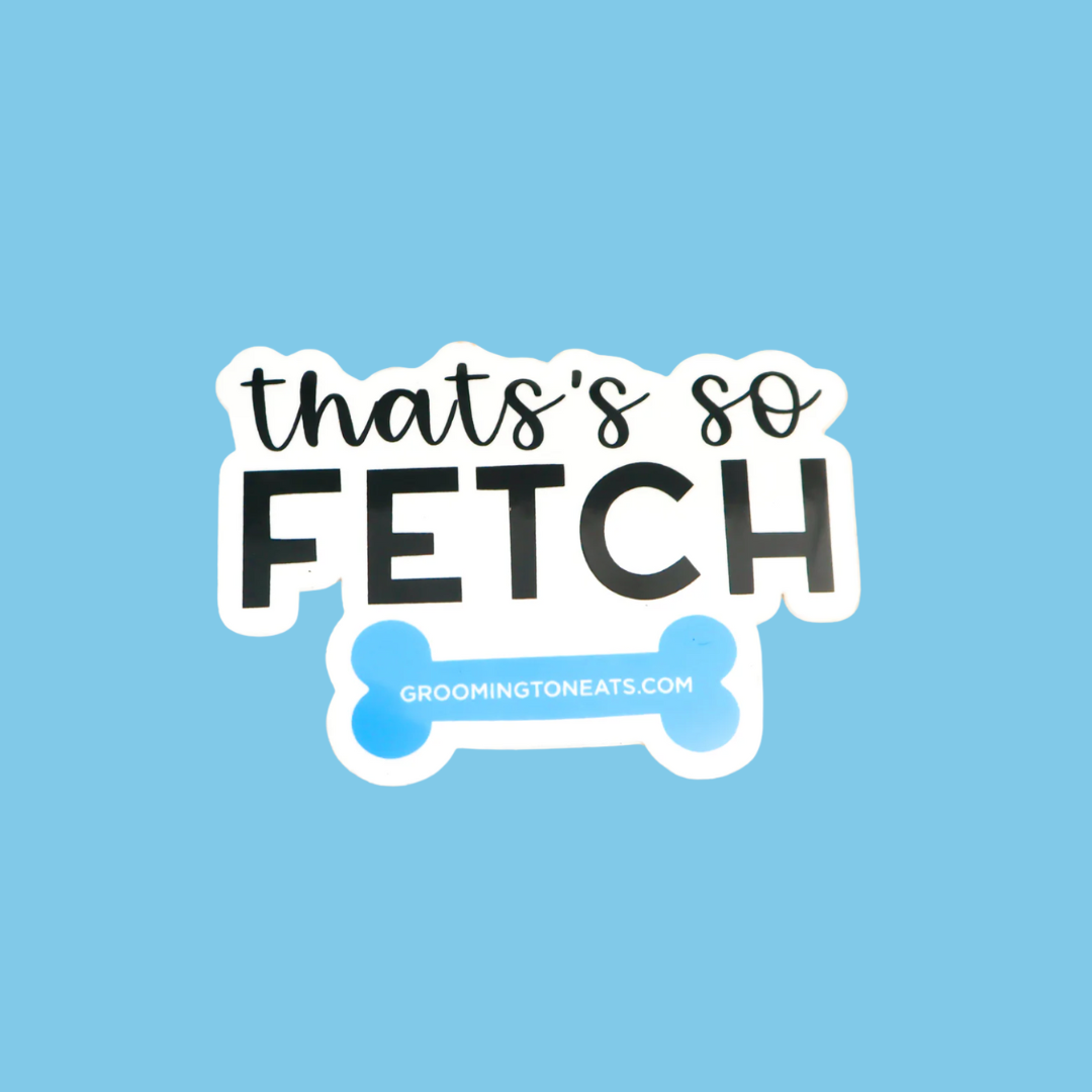 That's So Fetch Sticker